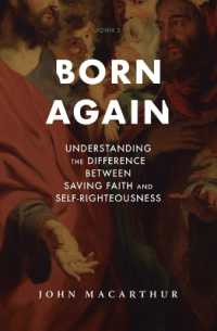 Born Again : Understanding the Difference between Saving Faith and Self-Righteousness