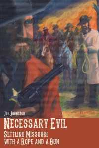 Necessary Evil : Settling Missouri with a Rope and a Gun