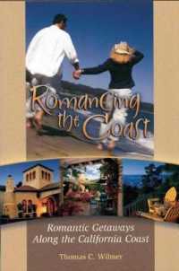 Romancing the Coast : Romantic Getaways Along the California Coast