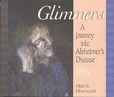 Glimmers : A Journey into Alzheimer's Disease