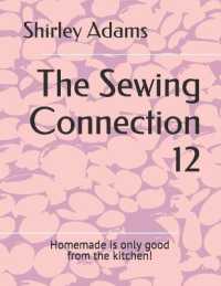 The Sewing Connection 12 : Shirley Adams Sewing Connection (Sewing Connection)