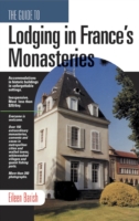The Guide to Lodging in France's Monasteries