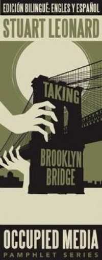 Taking Brooklyn Bridge (Occupied Media Pamphlet)