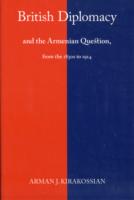 British Diplomacy and the Armenian Question from the 1830s to 1914