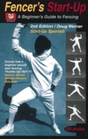 Fencer's Start-Up : A Beginner's Guide to Fencing (Start-up Sports series) （Second Edition, Second）