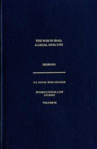 The War in Iraq : A Legal Analysis (International Law Studies)