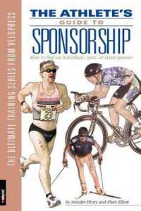 The Athlete's Guide to Sponsorship : How to Find an Individual, Team, or Event Sponsor （2ND）