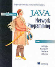 Java Network Programming : A Complete Guide to Networking, Streams, and Distributed Computing （2 SUB）