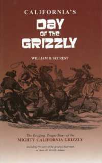 California's Day of the Grizzly: the Exciting, Tragic Story of the Mighty California Grizzly
