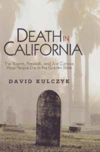 Death in California: the Bizarre, Freakish & Just Curious Ways People Die in the Golden State