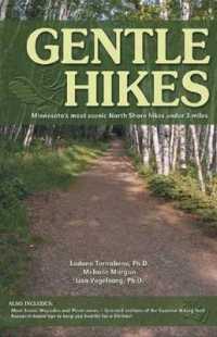 Gentle Hikes of Minnesota's North Shore: the North Shore's Most Scenic Hikes Under 3 Miles