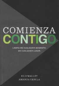 Comienza Contigo : Lidera En Cualquier Momento. En Cualquier Lugar.