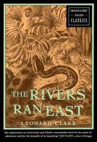 The Rivers Ran East : Travelers' Tales Classics (Travelers' Tales Classics)