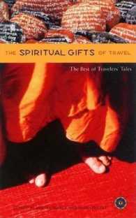 The Spiritual Gifts of Travel : The Best of Travelers' Tales