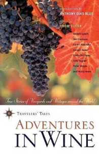 Adventures in Wine : True Stories of Vineyards and Vintages around the World (Body & Soul)