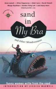 Sand in My Bra and Other Misadventures : Funny Women Write from the Road