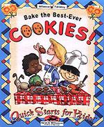 Bake the Best Ever Cookies! (Quick Starts for Kids!)
