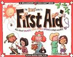 The Kids' Guide to First Aid : All about Bruises, Burns, Stings, Sprains & Other Ouches (Williamson Kids Can! Series)
