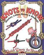 40 Knots to Know: Hitchs, Loops, Bends and Binding (Quick Starts for Kids! )