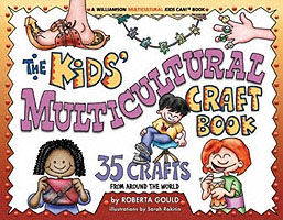 The Kids Multicultural Craft Book : 35 Crafts from around the World (Williamson Multicultural Kids Can! Book)