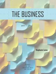 The Business (Colorado Prize for Poetry)