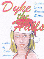 Dyke the Halls : Lesbian Erotic Christmas Stories