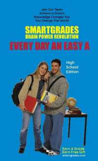 EVERY DAY AN EASY A Study Skills (High School Edition) SMARTGRADES BRAIN POWER REVOLUTION: Student Tested! Teacher Approved! Parent Favorite! 5 Star R