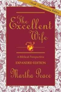 The Excellent Wife : A Biblical Perspective （Revised）