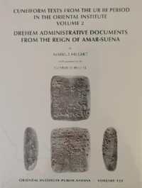 Cuneiform Texts from the Ur III Period in the Oriental Institute, Volume 2 : Drehem Administrative Documents from the Reign of Amar-Suena (Oriental Institute Publications)