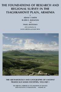 The Archaeology and Geography of Ancient Transcaucasian Societies, Volume I : The Foundations of Research and Regional Survey in the Tsaghkahovit Plain, Armenia (Oriental Institute Publications)