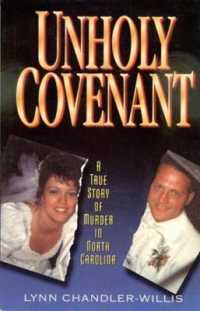 Unholy Covenant : A True Story of Murder in North Carolina