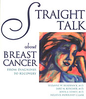 Straight Talk about Breast Cancer : From Diagnosis to Recovery （1ST）