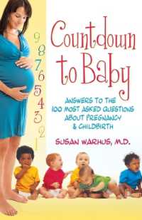 Countdown to Baby : Answers to the 100 Most Asked Questions about Pregnancy and Childbirth