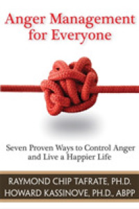 Anger Management for Everyone : Seven Proven Ways to Control Anger and Live a Happier Life