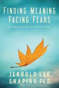 Finding Meaning, Facing Fears : In the Autumn of Your Years