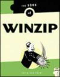 The Book of WinZip : File Compression and Archive Management Made Easy