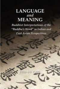 Language and Meaning : Buddhist Interpretations of the "buddha's Word" in Indian and East Asian Perspec (Contemporary Issues in Buddhist Studies) -- H