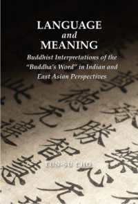Language and Meaning : Buddhist Interpretations of the 'Buddha's Word' in Indian and East Asian Perspectives (Contemporary Issues in Buddhist Studies)