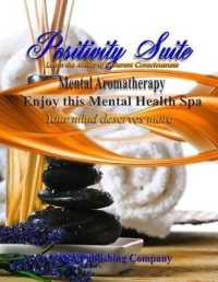 Learn the Ability of Coherent Consciousness : Positivity Suite