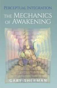 Perceptual Integration : The Mechanics of Awakening