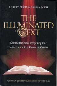 The Illuminated Text Volume 6: Commentaries for Deepening Your Connection with a Course in Miracles