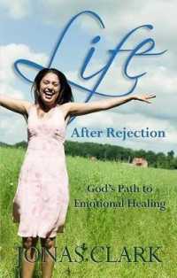 Life after Rejection : God's Path to Emotional Healing