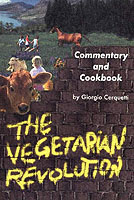 The Vegetarian Revolution : A Commentary and Cookbook
