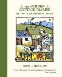 The Garden Cottage Diaries : My Year in the Eighteenth Century