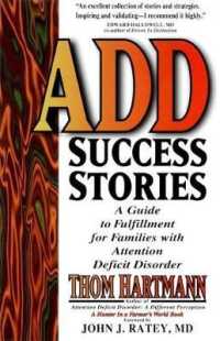ADD Success Stories : A Guide to Fulfillment for Families with Attention Deficit Disorder
