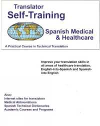 Translator Self Training Spanish-Medical : A Practical Course in Technical Translation