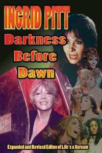 Ingrid Pitt : Darkness before Dawn the Revised and Expanded Autobiography of Life's a Scream