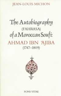 Autobiography of a Moroccan Sufi : Ahmad Ibn 'Ajiba [1747 - 1809]