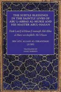 The Subtle Blessings in the Saintly Lives of Abul-Abbas al- Mursi : And His Master Abul-Hasan