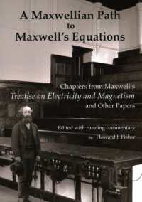 Maxwellian Path to Maxwell's Equations : Chapters from Maxwell's Treatise on Electricity and Magnetism -- Paperback (English Language Edition)